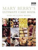 Mary Berry's Ultimate Cake Book - Over 200 Classic Recipes (Berry Mary)(Paperback)