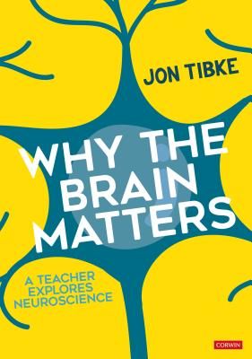 Why The Brain Matters - A Teacher Explores Neuroscience (Tibke Jon)(Paperback / softback)