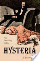 Hysteria - The Disturbing History (Scull Andrew (Distinguished Professor of Sociology and Science Studies))(Paperback)