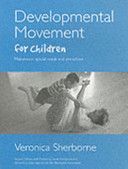Developmental Movement for Children (Sherborne Veronica)(Paperback)