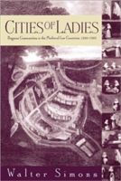 Cities of Ladies - Beguine Communities in the Medieval Low Countries, 1200-1565 (Simons Walter)(Paperback)