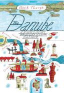 Danube - A Journey Upriver from the Black Sea to the Black Forest (Thorpe Nick)(Paperback)