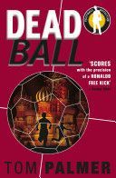 Foul Play: Dead Ball (Palmer Tom)(Paperback)