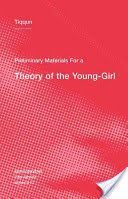 Preliminary Materials for a Theory of the Young-Girl (Tiqqun)(Paperback)