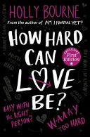 How Hard Can Love be? (Bourne Holly)(Paperback)