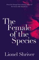 Female of the Species (Shriver Lionel)(Paperback)