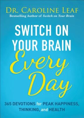 Switch on Your Brain Every Day - 365 Readings for Peak Happiness, Thinking, and Health (Leaf Caroline)(Pevná vazba)