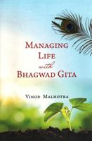 Managing Life with Bhagwad Gita (Malhotra Vinod)(Paperback)