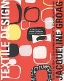 Jacqueline Groag - Textile and Pattern Design: Wiener Werkstatte to American Modern (Rayner Geoff)(Paperback)