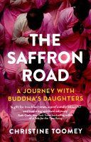 Saffron Road - A Journey with Buddha's Daughters (Toomey Christine)(Paperback)