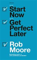 Start Now. Get Perfect Later. (Moore Rob)(Paperback / softback)