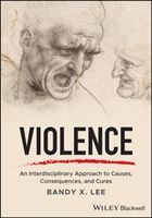 Violence - An Interdisciplinary Approach to Causes, Consequences, and Cures (Lee Bandy X.)(Paperback / softback)