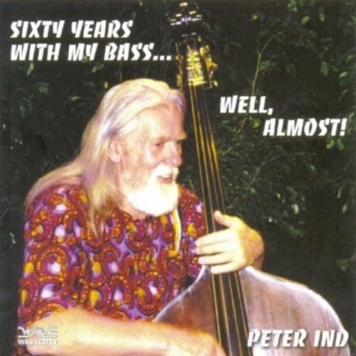 Sixty Years With My Bass ... Well, Almost! (CD / Album)