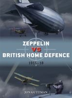 Zeppelin vs British Home Defence 1916-18 (Guttman Jon)(Paperback)