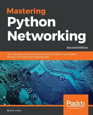 Mastering Python Networking (Chou Eric)(Paperback)