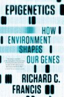 Epigenetics - How Environment Shapes Our Genes (Francis Richard C.)(Paperback)
