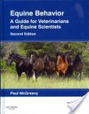 Equine Behavior - A Guide for Veterinarians and Equine Scientists (McGreevy Paul)(Pevná vazba)