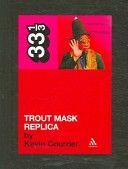 Captain Beefheart's Trout Mask Replica (Courrier Kevin)(Paperback)
