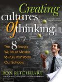 Creating Cultures of Thinking - The 8 Forces We Must Master to Truly Transform Our Schools (Ritchhart Ron)(Paperback)