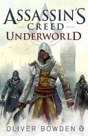 Assassin's Creed: Underworld (Bowden Oliver)(Paperback)