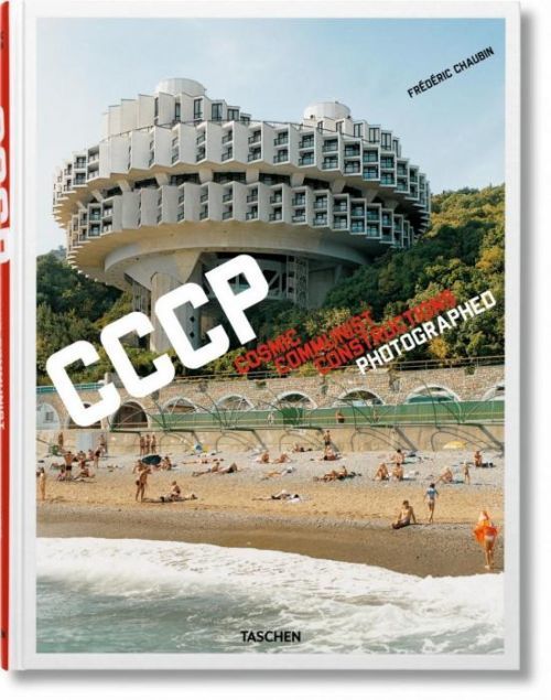 CCCP - Cosmic Communist Constructions Photographed (Chaubin Frederic)(Pevná vazba)