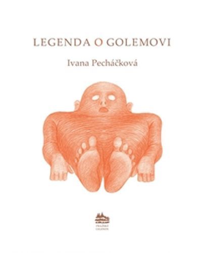 Legenda o Golemovi - Ivana Pecháčková