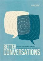Better Conversations - Coaching Ourselves and Each Other to be More Credible, Caring, and Connected (Knight Jim)(Paperback)