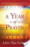 Year of Prayer - Approaching God with an Open Heart Week After Week (MacArthur John)(Paperback)