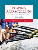 Rowing and Sculling - The Complete Manual (Sayer Bill)(Paperback)
