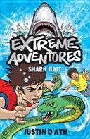 Extreme Adventures: Shark Bait (D'Ath Justin)(Paperback)