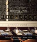 Art of Living According to Joe Beef - A Cookbook of Sorts (McMillan David)(Pevná vazba)