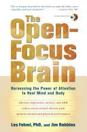 Open-focus Brain - Harnessing the Power of Attention to Heal Mind and Body (Fehmi Les)(Paperback)