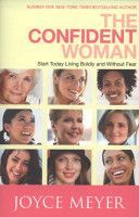 Confident Woman - Start Today Living Boldly and without Fear (Meyer Joyce)(Paperback)