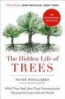 Hidden Life of Trees - The International Bestseller - What They Feel, How They Communicate (Wohlleben Peter)(Paperback)