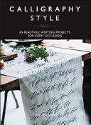 Calligraphy Style - 65 beautiful writing projects for every occasion (Halim Veronica)(Paperback / softback)