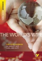 World's Wife: York Notes Advanced (Duffy Carol Ann)(Paperback)