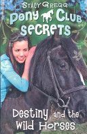 Destiny and the Wild Horses (Gregg Stacy)(Paperback)