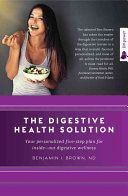 Digestive Health Solution - Your Personalized Five-Step Plan for Inside-Out Digestive Wellness (Brown Benjamin)(Paperback)