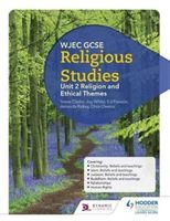 WJEC GCSE Religious Studies: Unit 2 Religion and Ethical Themes (White Joy)(Paperback)