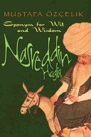 Nasreddin Hodja - Eponym for Wit and Wisdom (Ozcelik Mustafa)(Paperback)