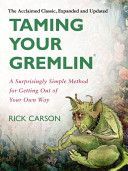 Taming Your Gremlin - A Surprisingly Simple Method for Getting Out of Your Own Way (Carson Rick)(Paperback)