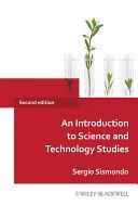Introduction to Science and Technology Studies (Sismondo Sergio (Queen's University Ontario Canada ))(Paperback)