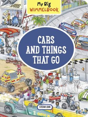 My Big Wimmelbook - Cars and Things That Go (Lohr Stefan)(Board book)