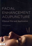 Facial Enhancement Acupuncture - Clinical Use and Application (Adkins Paul)(Paperback)