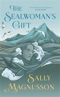 Sealwoman's Gift - the extraordinary book club novel of 17th century Iceland (Magnusson Sally)(Paperback)