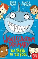 Wigglesbottom Primary: The Shark in the Pool (Butchart Pamela)(Paperback)