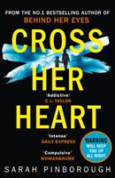 Cross Her Heart - The Gripping New Psychological Thriller from the #1 Sunday Times Bestselling Author (Pinborough Sarah)(Paperback / softback)