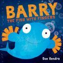 Barry the Fish with Fingers (Hendra Sue)(Paperback)