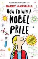 How to Win a Nobel Prize (Marshall Prof. Barry)(Paperback / softback)