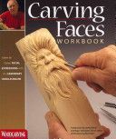 Carving Faces Workbook - Learn to Carve Facial Expressions with the Legendary Harold Enlow (Enlow Harold L.)(Paperback)